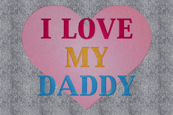 Love My Daddy Embroidery Design Review